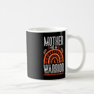 Mother of a Warrior Leukaemia Awareness Month Canc Coffee Mug