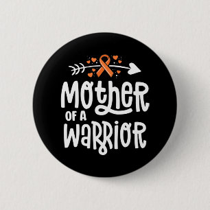 Mother Of A Warrior Mum Family Leukaemia Cancer Aw 6 Cm Round Badge