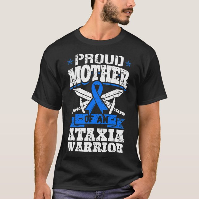 Mother Of An Ataxia Warrior Awareness Ribbon Dysta T-Shirt (Front)