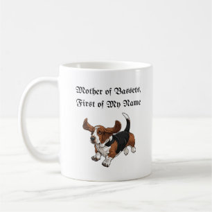 Mother of Bassets, First of My Name Coffee Mug