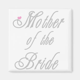 Mother of Bride Classy  Greys Magnet