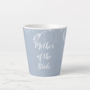 MOTHER OF BRIDE GROOM Dusty Blue White Magnolias Latte Mug
