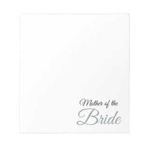 Mother of Bride Script Grey Notepad