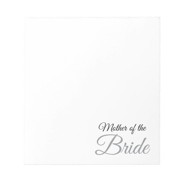 Mother of Bride Script Grey Notepad (Front)