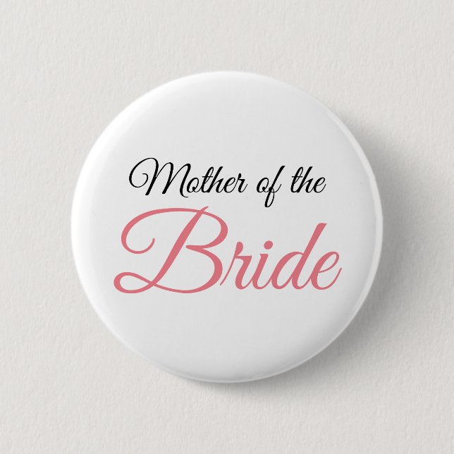 Mother of Bride Script Pink 6 Cm Round Badge (Front)