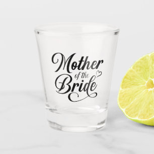 Mother of Bride  Shot Glass