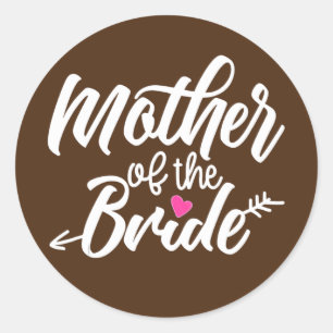 Mother Of Bride Wedding Bachelorette Bridal Classic Round Sticker