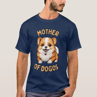 Mother of Dogos gift T-Shirt