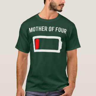 Mother of Four Low Battery Mama girl T-Shirt