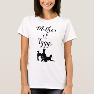Mother of Iggys Italian Greyhound Mummy T-Shirt