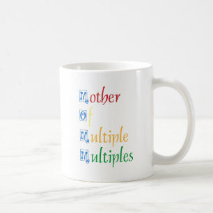Mother Of Multiple Multiples Coffee Mug