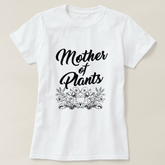 MOTHER OF PLANTS T-Shirt (Design Front)