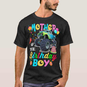 Mother of the Birthday Boy Monster Truck Birthday T-Shirt