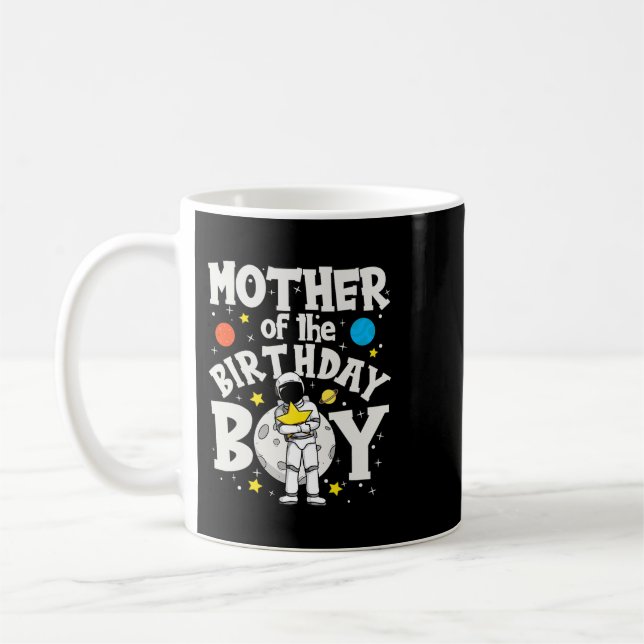 Mother of the Birthday Boy Space Astronaut Family Coffee Mug (Left)