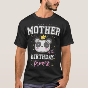 Mother of The Birthday Princess Cute Panda Bear B- T-Shirt