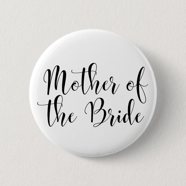 Mother of the Bride Black Script Typography (30) 6 Cm Round Badge (Front)