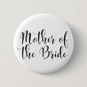 Mother of the Bride Black Script Typography (30) 6 Cm Round Badge