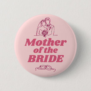 Mother of the Bride Bridal Shower Wedding Party 6 Cm Round Badge