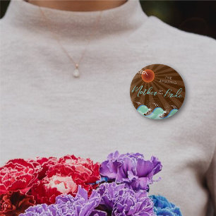 MOTHER OF THE BRIDE Cool Waves Sun Wedding Button