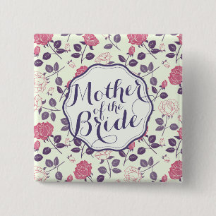 Mother of the Bride Floral Wedding Pin Button