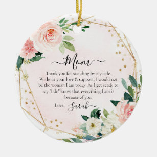 Mother Of The Bride Gift From The Bride Ceramic Ornament