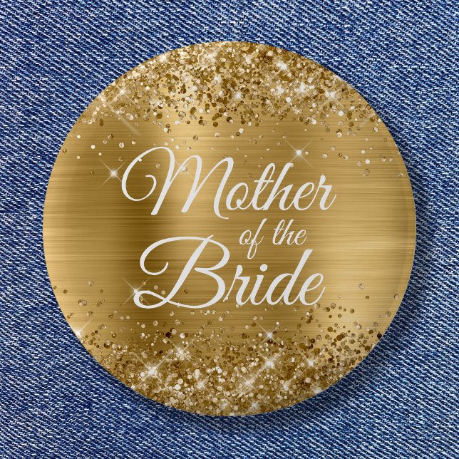 Mother of the Bride Glittery Gold Foil 6 Cm Round Badge (Mother of the Bride Glittery Gold Foil Button)