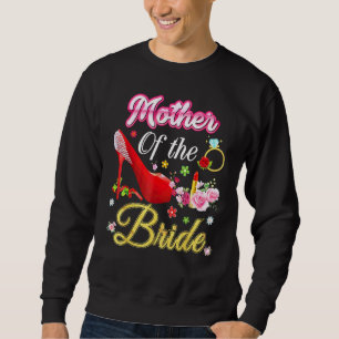 Mother Of The Bride Happy Wedding Flower Pink Shoe Sweatshirt