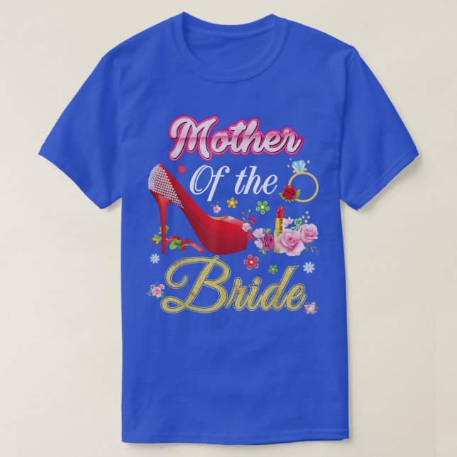 Mother Of The Bride Happy Wedding Flower Pink Shoe T-Shirt (Design Front)