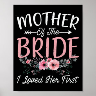 Mother Of The Bride I Loved Her First Bride And Gr Poster