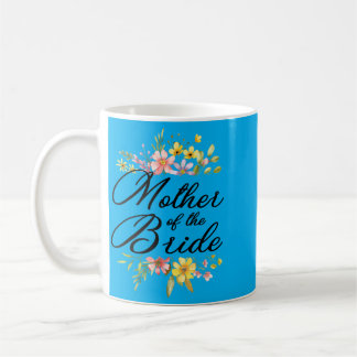 Mother Of The Bride Loved First Bride And Groom Coffee Mug