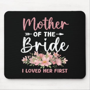 Mother Of The Bride Loved First Bride And Groom Mouse Pad