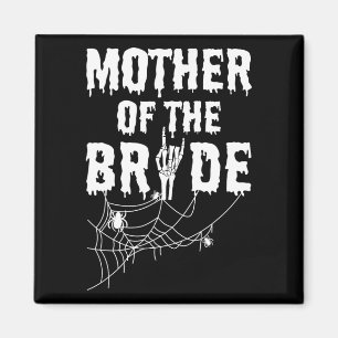 Mother Of The Bride Maid Of Horror Halloween Byche Magnet
