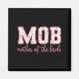Mother Of The Bride Mob Wedding Mum Mama Cute Magnet