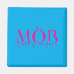 Mother Of The Bride Mob Wedding Mum Mama Cute Magnet