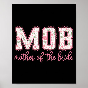 Mother Of The Bride Mob Wedding Mum Mama Cute Poster