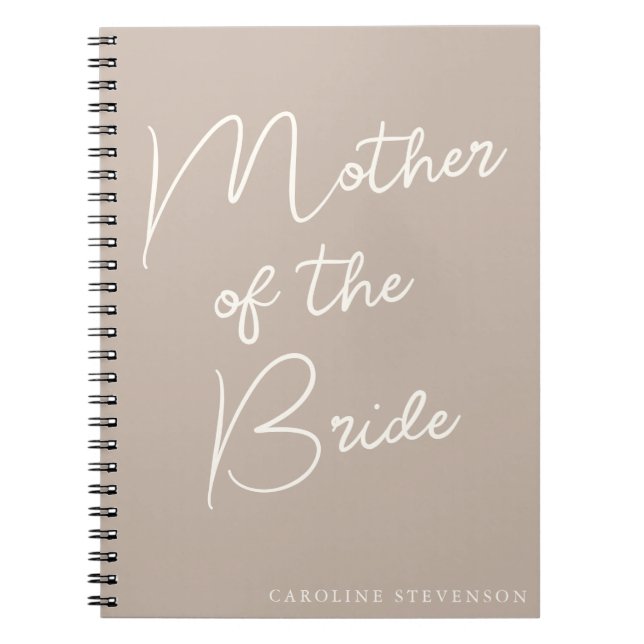 Mother of the Bride Modern Script Custom Taupe Notebook (Front)