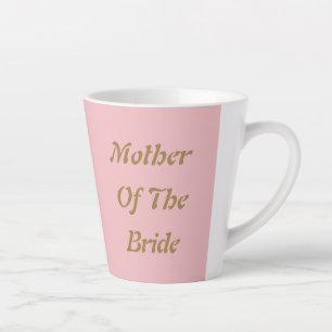 Mother Of The Bride Mum Gold Pink Rose Cool Latte Mug