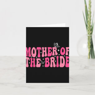 Mother Of The Bride Mum Groovy Wedding Bachelorett Card