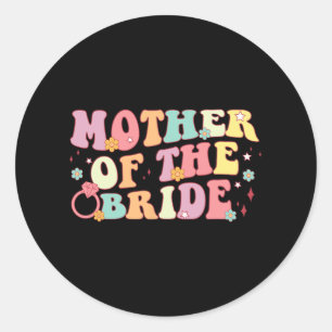 Mother Of The Bride Mum Retro Groovy Bachelorette Classic Round Sticker