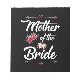 Mother Of The Bride Notepad