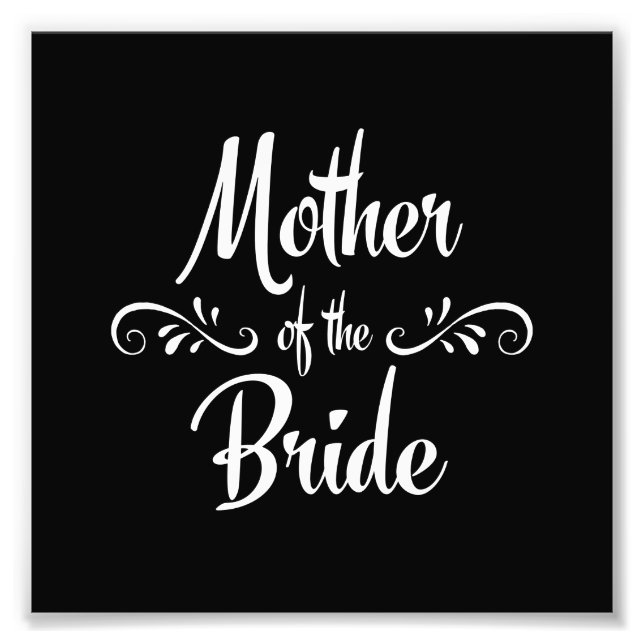 Mother of the Bride Photo Print (Front)