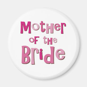 Mother of the Bride Pink Brown Magnet