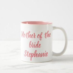Mother of the Bride Pink Script Weddings Two-Tone Coffee Mug