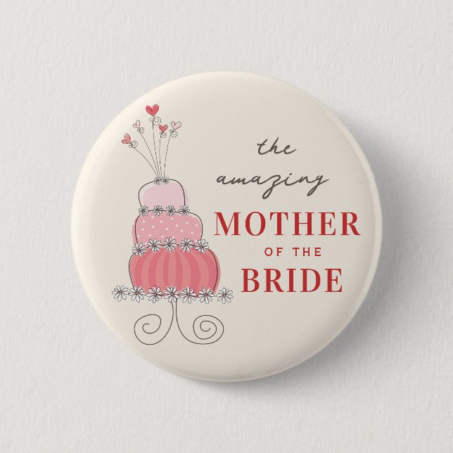 MOTHER OF THE BRIDE Sweet Pink Wedding Cake Button (Front)