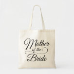 Mother of the Bride Tote Bag<br><div class="desc">Elegant calligraphy. Ideal for bridal party</div>