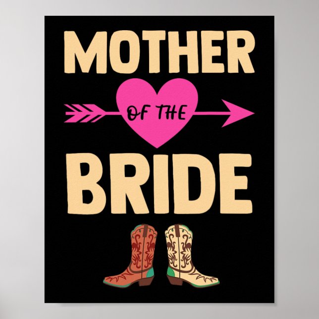 Mother Of The Bride Wedding Bachelorette Cowboy Bo Poster (Front)