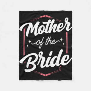 Mother Of The Bride Wedding Bachelorette Party Cut Fleece Blanket