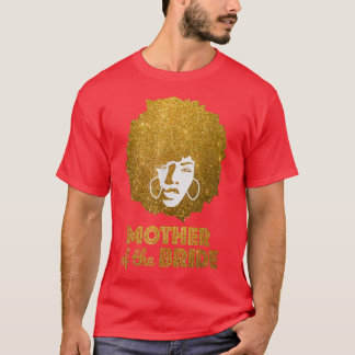 Mother of The Bride  Wedding Bridal Shower T  T-Shirt