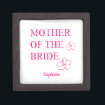 Mother Of The Bride Wedding Gift Pink Floral Gift Box<br><div class="desc">Designed with pink floral designs and text template for name,  this makes a cool,  personalised gift for the mother of the bride!</div>