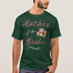 Mother of the Bride Wedding Mum Gift Bridal Party T-Shirt